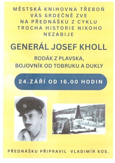 Trocha historie nikoho nezabije: Generál J. Kholl