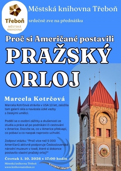 Proč si Američané postavili vlastní pražský orloj