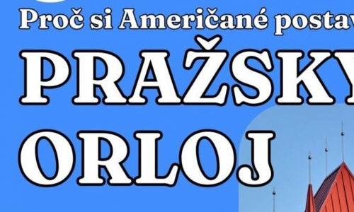 Proč si Američané postavili vlastní pražský orloj