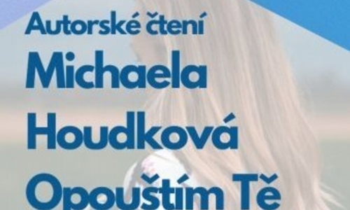 Opouští Tě - autorské čtení Michaely Houdkové