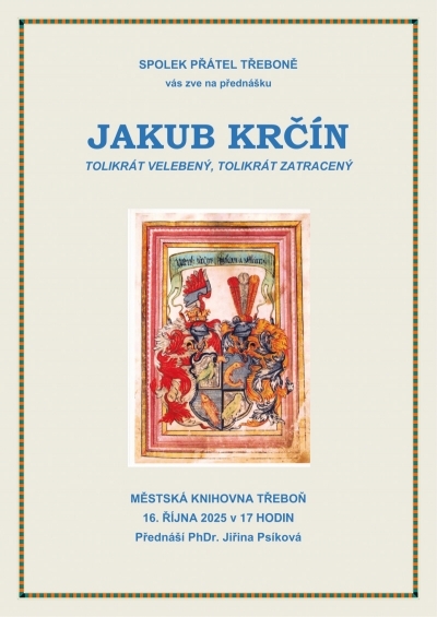 Jakub Krčín: Tolikrát velebený, tolikrát zatracený
