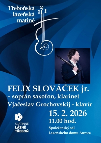 Třeboňská lázeňská matiné: Felix Slováček jr.